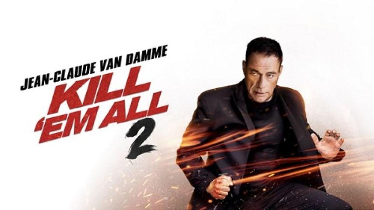 مشاهدة فيلم Kill Em All 2 2024 مترجم ايجي بست