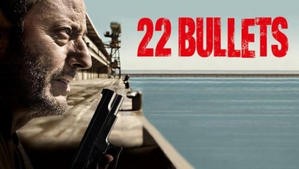 مشاهدة فيلم 22 Bullets 2010 مترجم ايجي بست