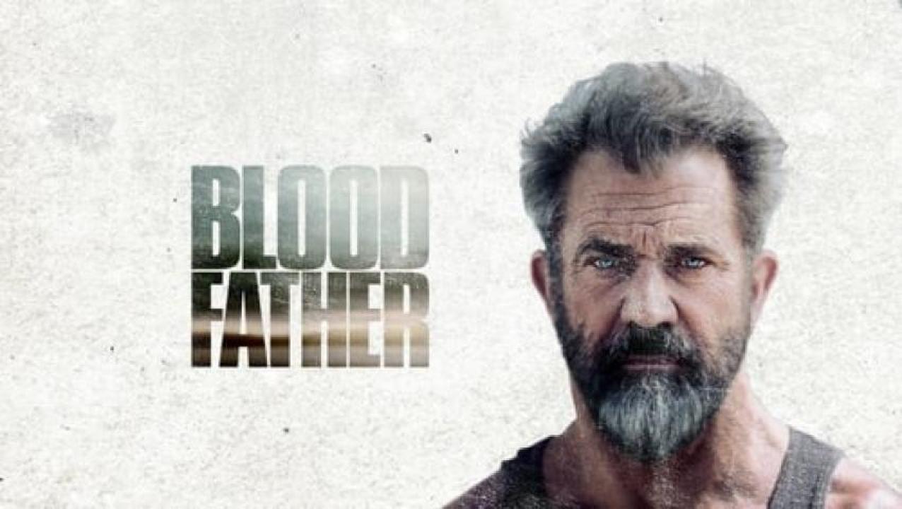 مشاهدة فيلم Blood father 2016 مترجم ايجي بست