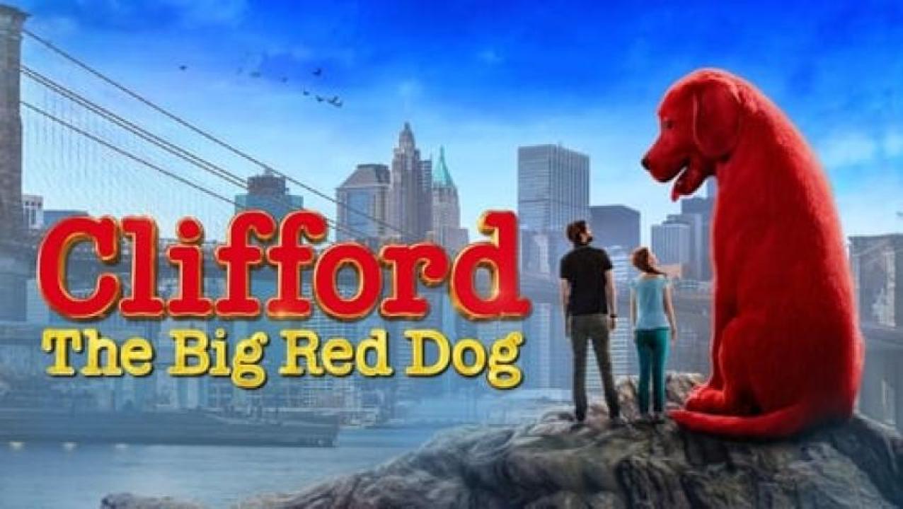 مشاهدة فيلم Clifford the Big Red Dog 2021 مترجم ايجي بست