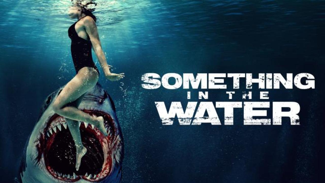 مشاهدة فيلم Something In The Water 2024 مترجم ايجي بست