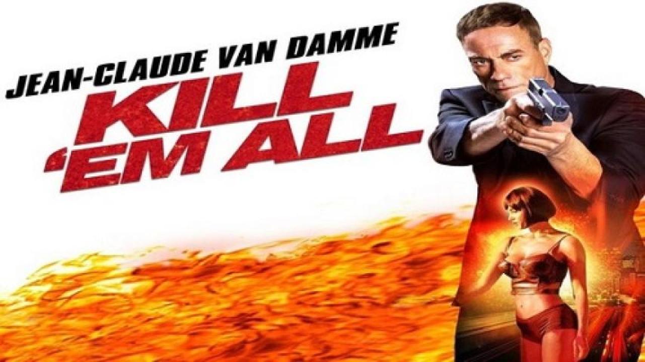 فيلم Kill Em All 1 2017 مترجم ايجي بست