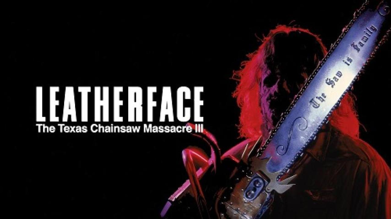 مشاهدة فيلم Leatherface: Texas Chainsaw Massacre III 1990 مترجم ايجي بست