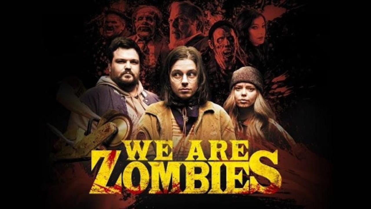 مشاهدة فيلم We Are Zombies 2023 مترجم ايجي بست