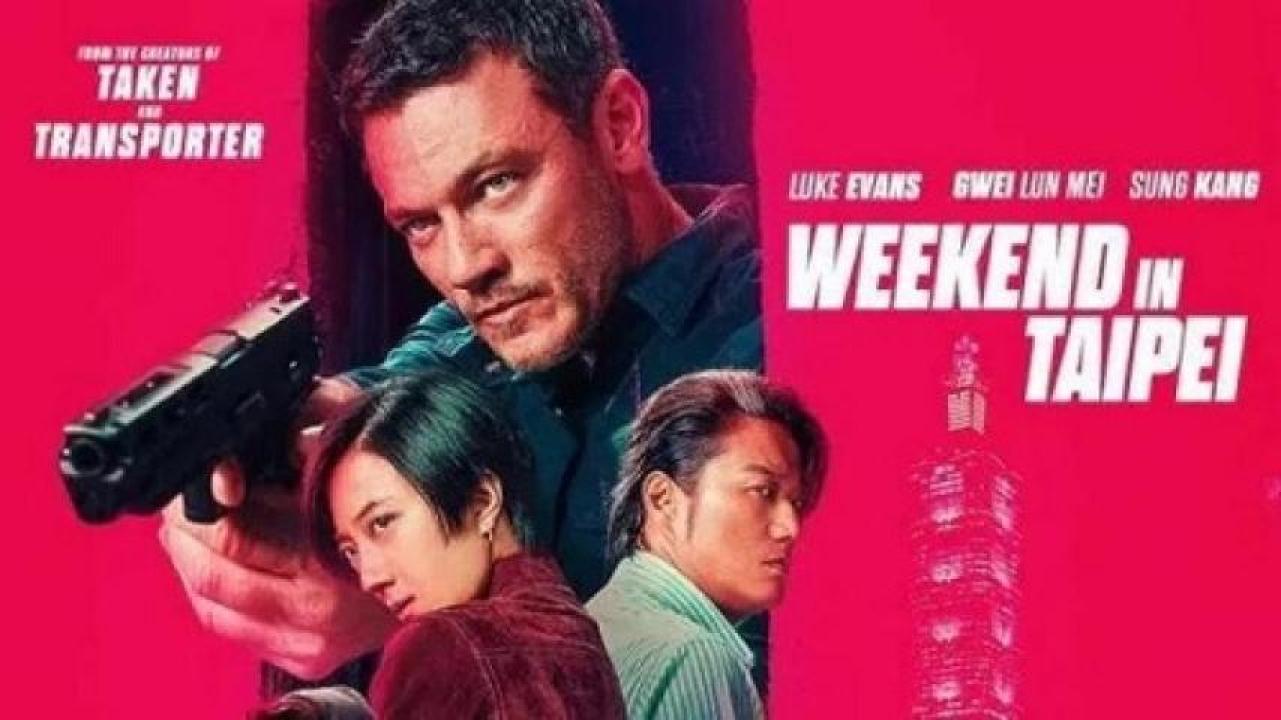 مشاهدة فيلم Weekend In Taipei 2024 مترجم ايجي بست