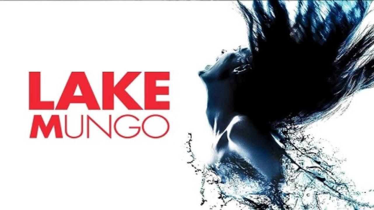 مشاهدة فيلم Lake Mungo 2008 مترجم ايجي بست