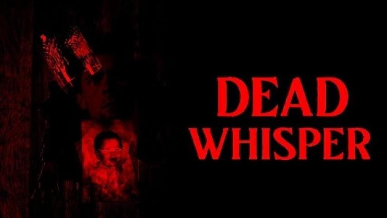 مشاهدة فيلم Dead Whisper 2024 مترجم ايجي بست