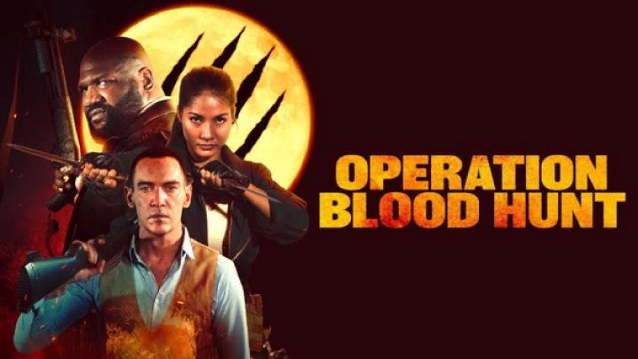 مشاهدة فيلم Operation Blood Hunt 2024 مترجم ايجي بست