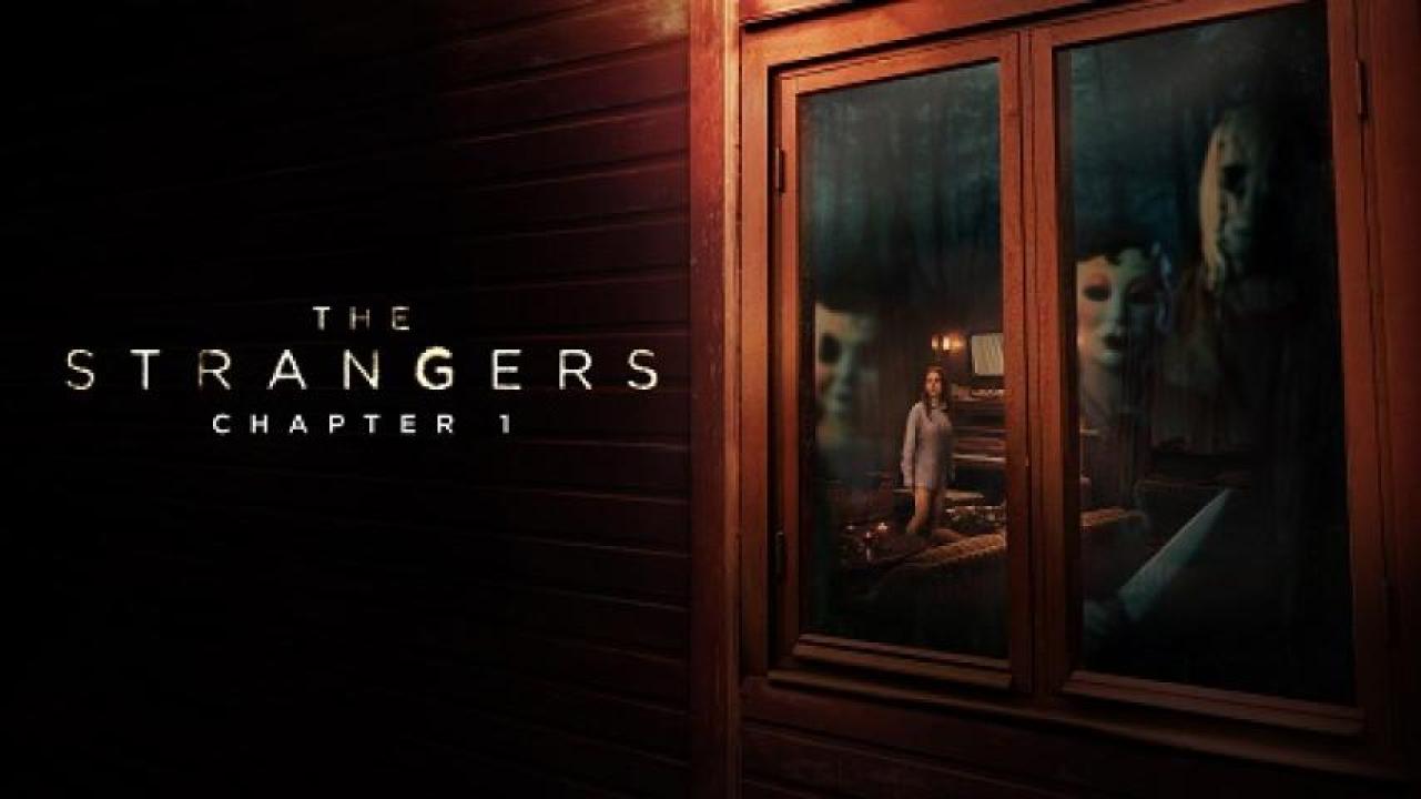 مشاهدة فيلم The Strangers Chapter 1 2024 مترجم ايجي بست