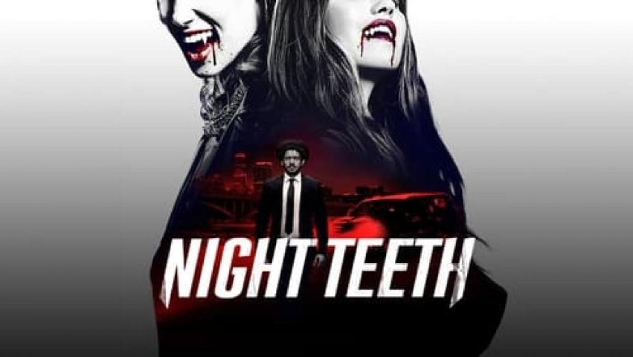 مشاهدة فيلم Night Teeth 2021 مترجم ايجي بست