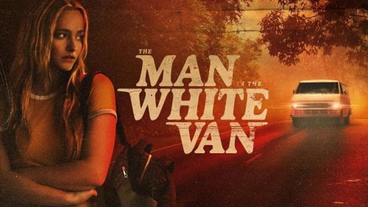 مشاهدة فيلم The Man in the White Van 2023 مترجم ايجي بست