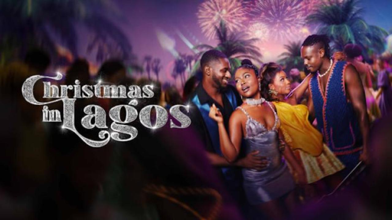 مشاهدة فيلم Christmas in Lagos 2024 مترجم ايجي بست