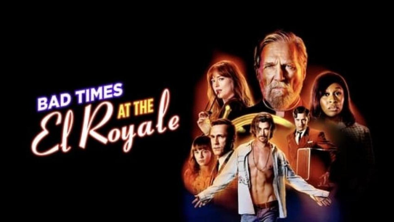 مشاهدة فيلم Bad Times at the El Royale 2018 مترجم ايجي بست