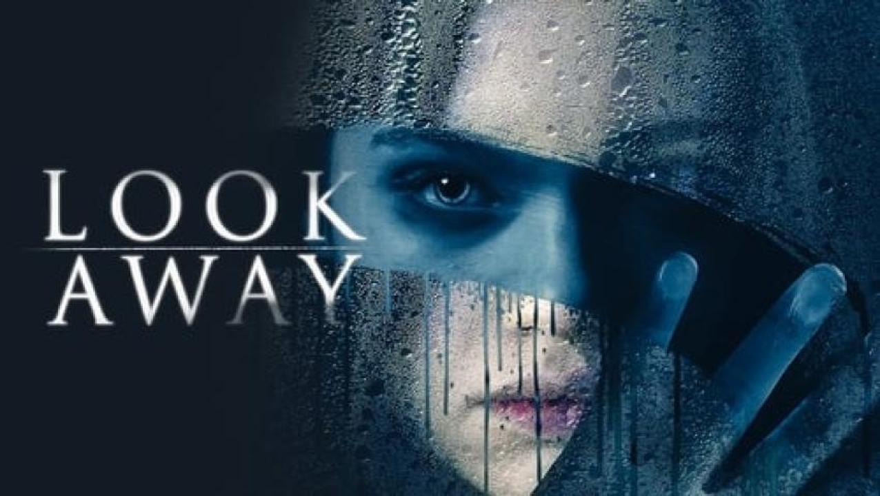 مشاهدة فيلم Look Away 2018 مترجم ايجي بست